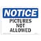 Signmission OSHA Notice, 5" Height, Pictures Not Allowed Sign, 7" X 5", Landscape OS-NS-D-57-L-17277 - alternate 1